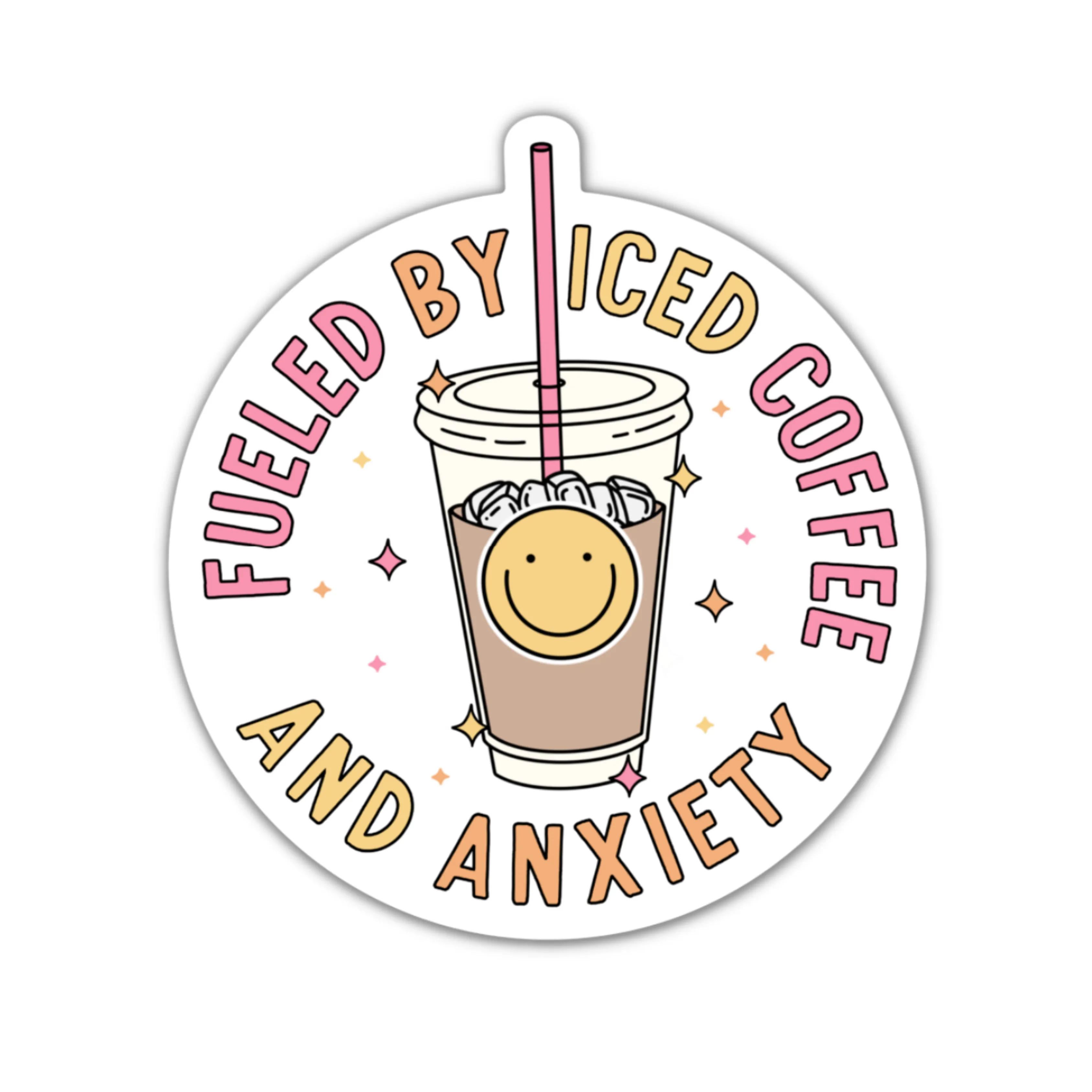 Fueled By Iced Coffee And Anxiety | Sticker